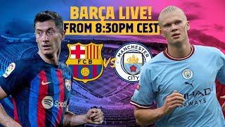 🔴 BARÇA LIVE BARÇA  MAN CITY ⚽ [upl. by Vachell]