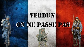 VERDUN ON NE PASSE PAS  Chant militaire [upl. by Seena]