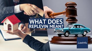 What Does Replevin Mean  LawInfo [upl. by Edeline569]