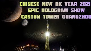 Full Chinese New Year 2021 Hologram Show Canton Tower Guangzhou  Lunar New Year  OX Year CNY 2021 [upl. by Ainezey]