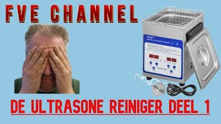 De Ultrasoon reiniger video deel 1 [upl. by Annaul]