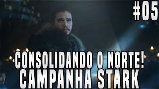 CONSOLIDANDO O PODER DO NORTE  05  Jogos Game of Thrones CK2 AGOT [upl. by Eimaj]