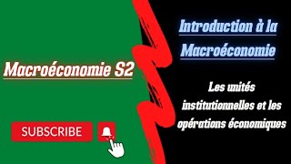 Macroéconomie S2 Partie 1 Introductions à la macroéconomie [upl. by Eycal766]