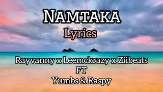 Namtaka Official Lyric Video Rayvanny x Leemckrazy x Yumbs ft Raspy amp ZiiBeats [upl. by Nole]