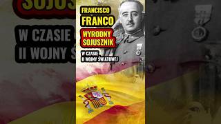 FRANCO  WYRODNY SOJUSZNIK w czasie II wojny światowej historia ciekawostki franco ww2 [upl. by Kecaj871]