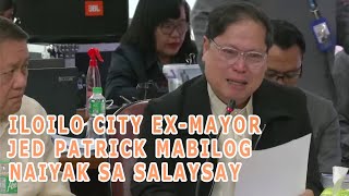 Iloilo City ExMayor JeD Mabilog Naiyak sa Salaysay  6th Quad Comm [upl. by Eissat]