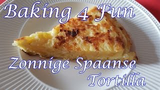 Zonnige Spaanse Tortilla  Baking 4 Fun [upl. by Ackerman961]