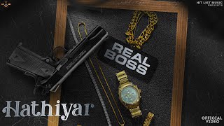 Hathiar  Real Boss  New Punjabi Songs 2023  Latest Punjabi Songs 2023  Thugnation Studios [upl. by Alicul124]