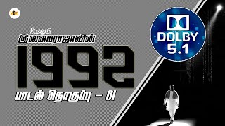 1992 Ilayaraaja Hits Vol 01 I 1992 இளையராஜா ஹிட்ஸ் தொகுப்பு 01 I 32 Float 51 Dolby I Juke Box [upl. by Ariela]