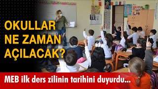 Okullar ne zaman açılacak MEB ilk ders zilinin tarihini duyurdu [upl. by Hastie]