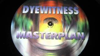 DYEWITNESSMASTERPLAN LIVE VERSION [upl. by Nabe373]