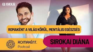 Romaként a világ körül mentális egészség  ROMAKÉNT Podcast  Sirokai Diána [upl. by Verna480]