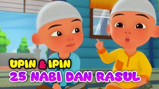 UPIN IPIN LAGU ANAK ISLAMI 25 nabi dan rasul [upl. by Alpers941]