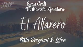 Evan Craft  El Alfarero Ft Marcela Gandara Pista HQ [upl. by Flossy]