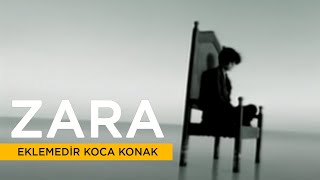 Zara  Eklemedir Koca Konak [upl. by Uella]