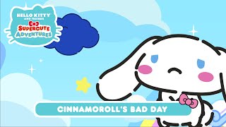 Cinnamoroll’s Bad Day  Hello Kitty and Friends Supercute Adventures S9 EP5 [upl. by Rolfston580]