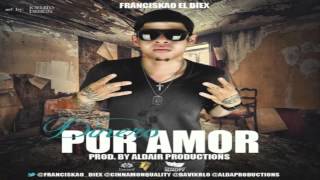 Franciskao El Diex Dinero Por Amor [upl. by Atterys465]