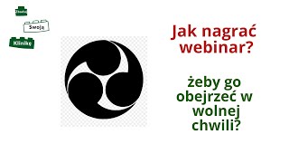 Jak nagrać webinar lub konferencję online żeby goją obejrzeć w wolnej chwili [upl. by Atteinotna]