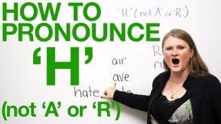 How to pronounce H in English  not A or R [upl. by Marilin698]