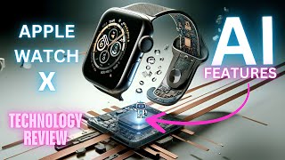 Apple Watch X Review A Closer Look at the New Ai Features [upl. by Lefkowitz]