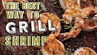 The Best Way to Grill Shrimp [upl. by Ayotel]