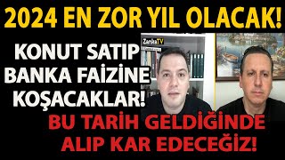 2024 EN ZOR YIL OLACAK KONUT SATIP BANKA FAÄ°ZÄ°NE KOÅACAKLAR BU TARÄ°H GELDÄ°ÄÄ°NDE ALIP KAR EDECEÄÄ°Z [upl. by Tager]