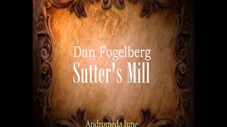 Sutters Mill  Dan Fogelberg With Lyrics [upl. by Heddie]