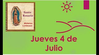 Rosario corto de hoy Jueves 4 de Julio Misterios Luminosos [upl. by Paula]