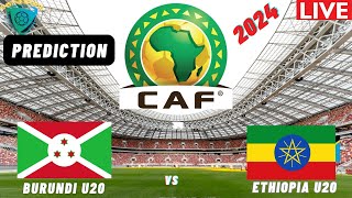 Burundi vs Ethiopia Live Stream CECAFA U20 Africa Nations Cup 2024 Qualifier Commentary Score [upl. by Corilla]