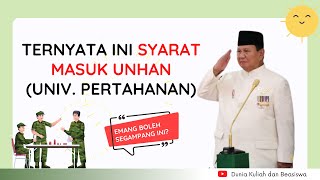 SYARAT MASUK UNHAN UNIVERSITAS PERTAHANAN  PRABOWO  KEDOKTERAN MILITER TNI [upl. by Edythe]