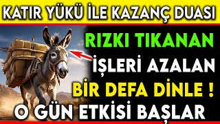 KATIR YÜKÜYLE KAZANÇ DUASI  RIZKI TIKANAN İŞLERİ AZALAN BİR DEFA DİNLEO GÜN ETKİSİ BAŞLAR [upl. by Trebeh421]