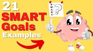 SMART Goals Quick Overview with 21 SMART Goals Examples [upl. by Goldshell]