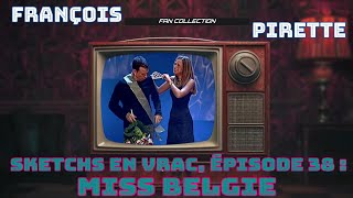 Collection Pirette  Sketchs en vrac Épisode 38  Miss Belgie [upl. by Obrien]