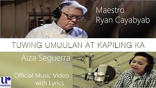 Aiza Seguerra amp Maestro Ryan Cayabyab  Tuwing Umuulan At Kapiling Ka Official Video w Lyrics [upl. by Hershel234]