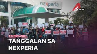 Rights Watch Tanggalan sa Nexperia [upl. by Mccoy]