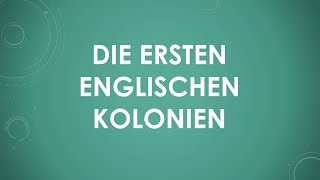 Die ersten englischen Kolonien einfach und kurz erklärt [upl. by Felicie]