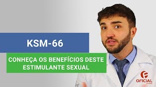 KSM66  Conheça os benefícios deste estimulante sexual  Oficial Farma [upl. by Aholla]