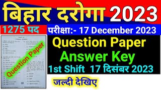 Bihar DarogaSI Question Paper Answer Key First 1st Shift 17 December 2023 [upl. by Er924]