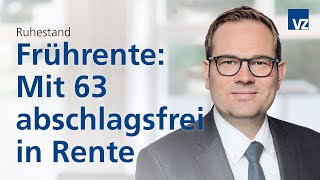 Frührente Mit 63 abschlagsfrei in Rente [upl. by Abelard26]