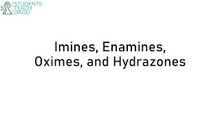 Organic Chemistry 2 Imines Enamines Oximes and Hydrazones [upl. by Airom664]