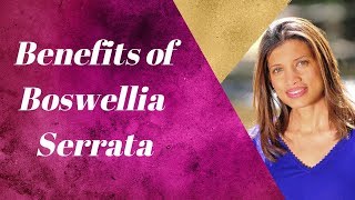 The Amazing Benefits of Boswellia Serrata [upl. by Nunnery]