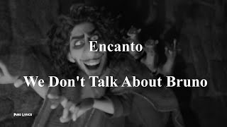 Encanto Soundtrack  We Dont Talk About Bruno Lyric Video [upl. by Eissej]