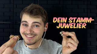 ASMR  DEIN STAMMJUWELIER BERÄT DICH [upl. by Durstin]