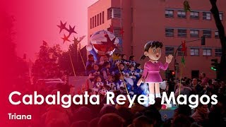 Cabalgata Reyes Magos Triana 2019 [upl. by Deming]