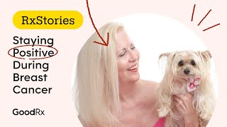 Staying Positive During Breast Cancer 12 Tips From People Who Have Actually Lived It  GoodRx [upl. by Fiedler279]