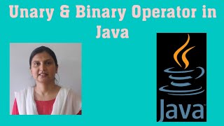 Unary and Binary Operators in Java  binary operators  unary operators [upl. by Christensen]