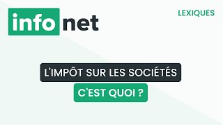 Limpôt sur les sociétés cest quoi  définition aide lexique tuto explication [upl. by Sabina]