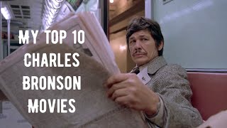 My Top 10 Charles Bronson movies [upl. by Akemahs]