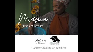 MamaMyHeart by TeamFamily Voices x KJohnny Faith Rovina Official Video  SKIZA 6983076 to 811 [upl. by Teador]