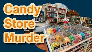 A story about a Murder and a Candy Store CH10 [upl. by Ludewig]